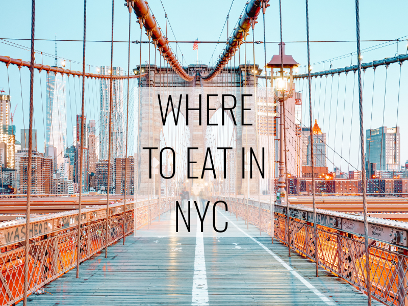 Where To Eat In NYC